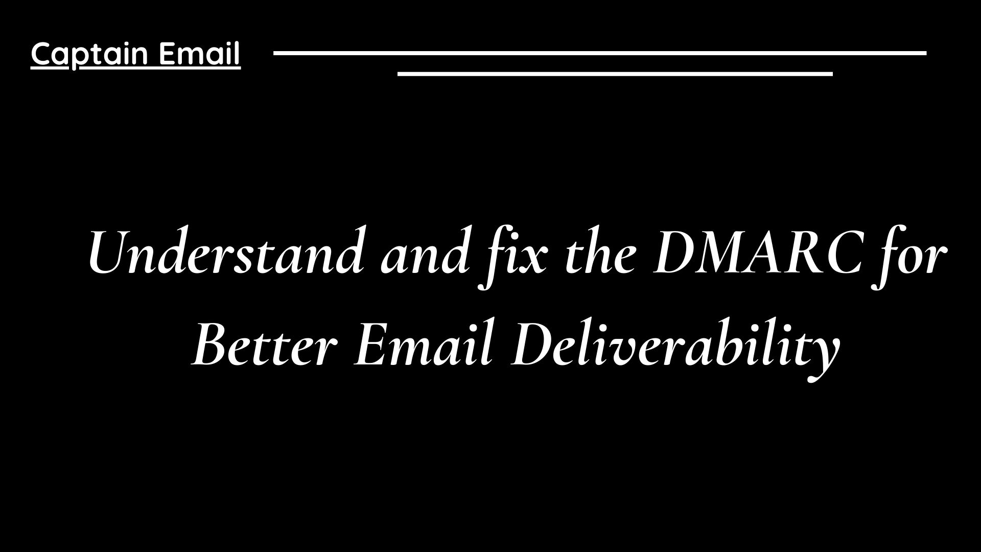 Understand and fix the DMARC for Better Email Deliverability