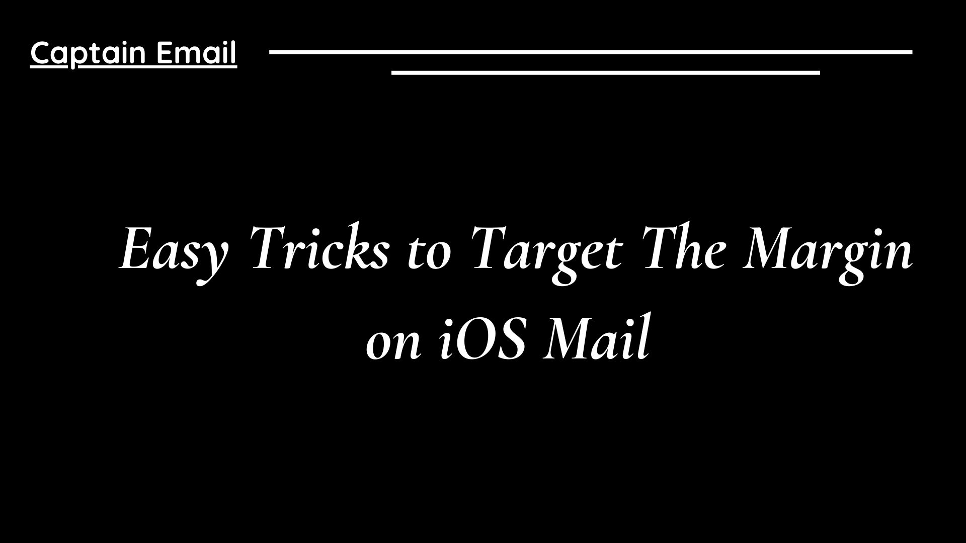  Easy Tricks to Target The Margin on iOS Mail