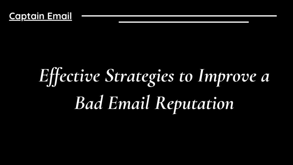 Effective Strategies to Improve a Bad Email Reputation