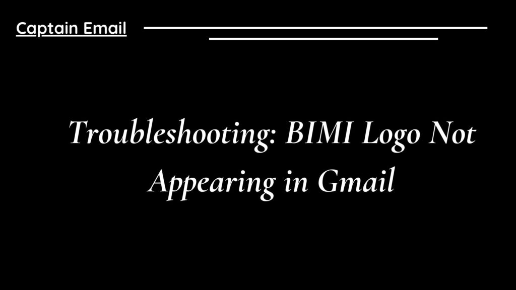 Troubleshooting: BIMI Logo Not Appearing in Gmail